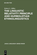 Cover: The Linguistic Relativity Principle and Humboldtian Ethnolinguistics - De Gruyter Mouton
