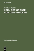 Cover: Karl der Gro&szlig;e von dem Stricker - De Gruyter