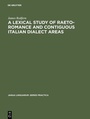 Cover: A Lexical Study of Raeto-Romance and Contiguous Italian Dialect Areas - De Gruyter Mouton