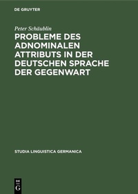 Abbildung von: Probleme des adnominalen Attributs in der deutschen Sprache der Gegenwart - De Gruyter
