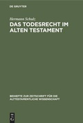 Cover: Das Todesrecht im Alten Testament - De Gruyter