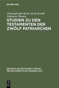 Abbildung von: Studien zu den Testamenten der Zwölf Patriarchen - De Gruyter