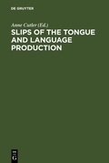Bild: Slips of the Tongue and Language Production - De Gruyter Mouton