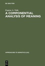 Cover: A Componential Analysis of Meaning - De Gruyter Mouton
