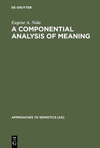 Enlarge image Cover: A Componential Analysis of Meaning - De Gruyter Mouton