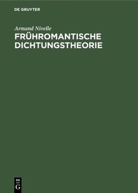 Abbildung von: Frühromantische Dichtungstheorie - De Gruyter
