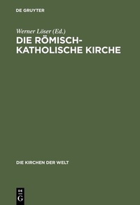 Abbildung von: Die römisch-katholische Kirche - De Gruyter