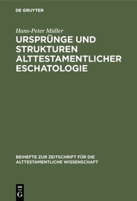 Abbildung von: Ursprünge und Strukturen alttestamentlicher Eschatologie - De Gruyter