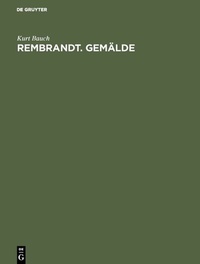 Abbildung von: Rembrandt. Gemälde - De Gruyter