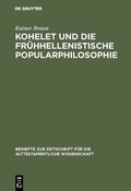 Cover: Kohelet und die fr&uuml;hhellenistische Popularphilosophie - De Gruyter