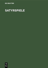 Abbildung von: Satyrspiele - De Gruyter