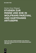 Cover: Studien zur Minne und Ehe in Wolframs Parzival und Hartmanns Artusepik - De Gruyter