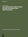 Cover: Die Ornament-Grotteske in der italienischen Renaissance - De Gruyter