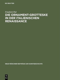 Abbildung von: Die Ornament-Grotteske in der italienischen Renaissance - De Gruyter