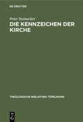 Cover: Die Kennzeichen der Kirche - De Gruyter