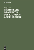 Cover: Historische Grammatik des Kilikisch-Armenischen - De Gruyter