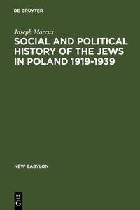 Bild vergrößern Bild: Social and Political History of the Jews in Poland 1919-1939 - De Gruyter Mouton