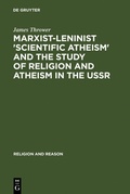 Bild: Marxist-Leninist 'Scientific Atheism' and the Study of Religion and Atheism in the USSR - De Gruyter Mouton