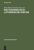 Cover: Die Evangelisch-Lutherische Kirche - De Gruyter