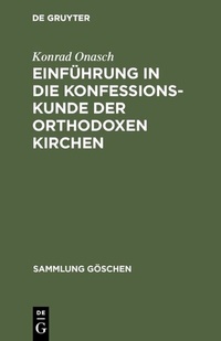 Abbildung von: Einführung in die Konfessionskunde der orthodoxen Kirchen - De Gruyter