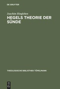 Cover: Hegels Theorie der S&uuml;nde - De Gruyter