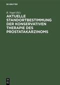 Cover: Aktuelle Standortbestimmung der konservativen Therapie des Prostatakarzinoms - De Gruyter