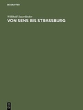 Cover: Von Sens bis Strassburg - De Gruyter
