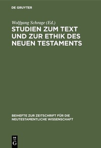 Abbildung von: Studien zum Text und zur Ethik des Neuen Testaments - De Gruyter