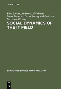 Enlarge image Cover: Social Dynamics of the IT Field - De Gruyter