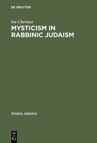 Enlarge image Cover: Mysticism in Rabbinic Judaism - De Gruyter