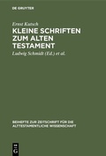 Cover: Kleine Schriften zum Alten Testament - De Gruyter