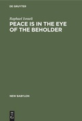 Cover: Peace is in the Eye of the Beholder - De Gruyter Mouton