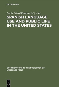 Abbildung von: Spanish Language Use and Public Life in the United States - De Gruyter Mouton