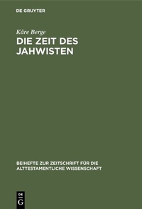 Abbildung von: Die Zeit des Jahwisten - De Gruyter