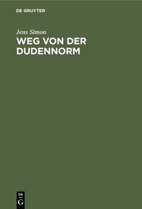 Abbildung von: Weg von der Dudennorm - De Gruyter
