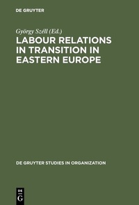 Abbildung von: Labour Relations in Transition in Eastern Europe - De Gruyter