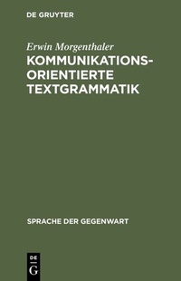 Abbildung von: Kommunikationsorientierte Textgrammatik - De Gruyter