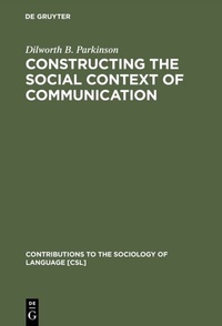 Abbildung von: Constructing the Social Context of Communication - De Gruyter Mouton