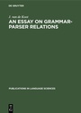 Cover: An Essay on Grammar-Parser Relations - De Gruyter Mouton
