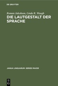 Cover: Die Lautgestalt der Sprache - De Gruyter Mouton
