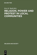 Cover: Religion, Power and Protest in Local Communities - De Gruyter