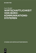 Cover: Wirtschaftlichkeit von B&uuml;rokommunikationssystemen - De Gruyter