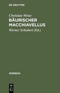 Cover: B&auml;urischer Macchiavellus - De Gruyter