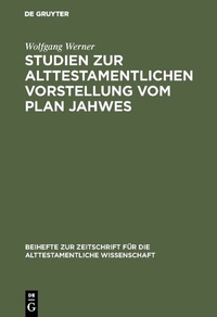 Abbildung von: Studien zur alttestamentlichen Vorstellung vom Plan Jahwes - De Gruyter
