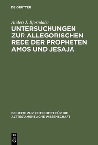 Abbildung von: Untersuchungen zur allegorischen Rede der Propheten Amos und Jesaja - De Gruyter
