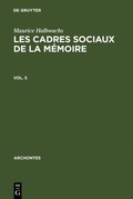 Cover: Les cadres sociaux de la m&eacute;moire - De Gruyter Mouton
