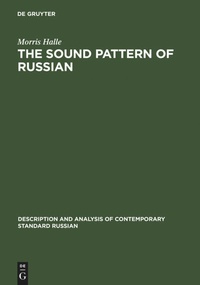 Enlarge image Cover: The Sound Pattern of Russian - De Gruyter Mouton