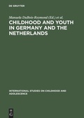 Cover: Childhood and Youth in Germany and The Netherlands - De Gruyter