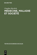 Cover: M&eacute;decine, maladie et soci&eacute;t&eacute; - De Gruyter Mouton