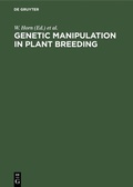 Cover: Genetic Manipulation in Plant Breeding - De Gruyter